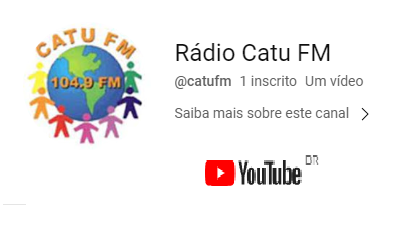 Catu FM lança canal no Youtube